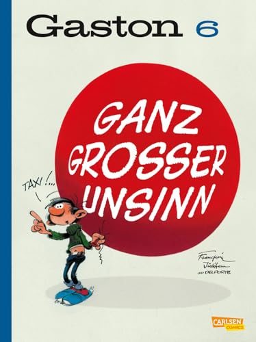 Gaston Neuedition 6: Ganz großer Unsinn (6) von Carlsen Verlag GmbH